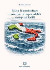 Fatica di amministrare e principio di responsabilità ai tempi del PNRR