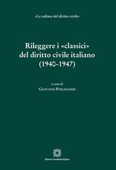 Rileggere i «classici» del diritto civile italiano (1940-1947)