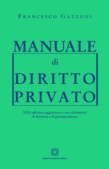 Manuale di diritto privato - Francesco Gazzoni - Libro Edizioni Scientifiche Italiane 2026, Manuali | Libraccio.it