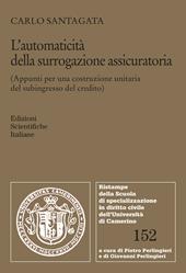 L'automaticità della surrogazione assicuratoria (Appunti per una costruzione unitaria del subingresso del credito)