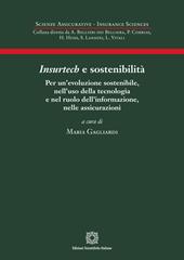 Insurtech e sostenibilità. Per un'evoluzione sostenibile, nell'uso della tecnologia e nel ruolo dell'informazione, nelle assicurazioni