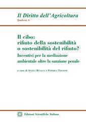 Il cibo: rifiuto della sostenibilità o sostenibilità del rifiuto?