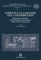 I diritti e le garanzie del contribuente: principi europei, interventi nazionali, nuove tecnologie