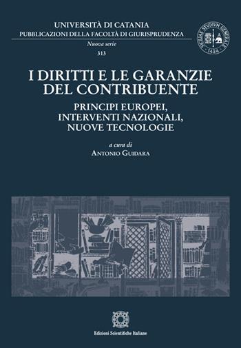 I diritti e le garanzie del contribuente: principi europei, interventi nazionali, nuove tecnologie  - Libro Edizioni Scientifiche Italiane 2026, Pubblicazioni della Facoltà di Giurisprudenza dell’Università di Catania. Nuova serie | Libraccio.it