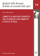 I diritti audiovisivi sportivi tra interessi concorrenti e nuove tutele