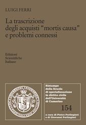 La trascrizione degli acquisti «mortis causa» e problemi connessi