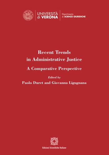 Recent trends in administrative justice. A comparative perspective  - Libro Edizioni Scientifiche Italiane 2026, Univ. Verona-Dip. di scienze giuridiche | Libraccio.it