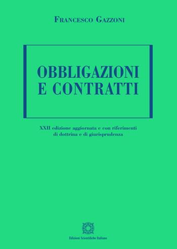 Obbligazioni e contratti - Francesco Gazzoni - Libro Edizioni Scientifiche Italiane 2026 | Libraccio.it