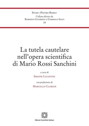 La tutela cautelare nell'opera scientifica di Mario Rossi Sanchini  - Libro Edizioni Scientifiche Italiane 2026, Univ. Siena-Studi di Pietro Rossi | Libraccio.it
