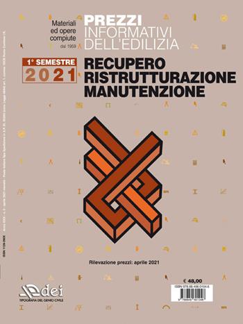 Prezzi informativi dell'edilizia. Recupero, ristrutturazione, manutenzione. 1° semestre 2021  - Libro DEI 2021, Prezzari per l'edilizia | Libraccio.it