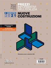 Prezzi informativi dell’edilizia. Nuove Costruzioni. II semestre 2021. Materiali ed opere compiute. Rilevazione prezzi Settembre 2021