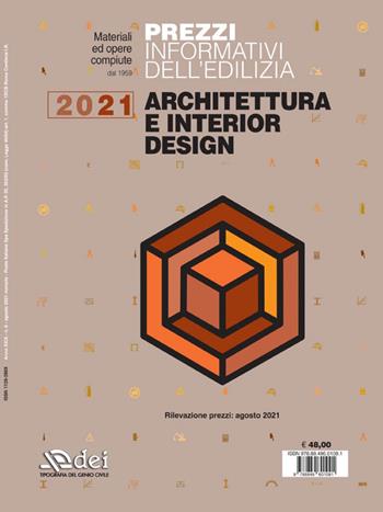 Prezzi informativi dell'edilizia. Architettura e interior design 2021  - Libro DEI 2021, Prezzari per l'edilizia | Libraccio.it