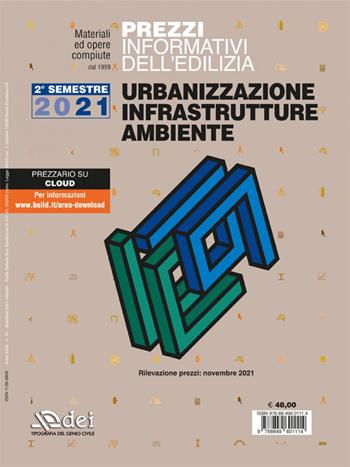 Prezzi informativi dell'edilizia. Urbanizzazione infrastrutture ambiente. Novembre 2021  - Libro DEI 2021, Prezzari per l'edilizia | Libraccio.it