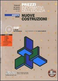Prezzi informativi dell'edilizia. Nuove costruzioni. Agosto 2009. Con CD-ROM  - Libro DEI 2009, Prezzari per l'edilizia | Libraccio.it