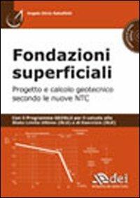 Fondazioni superficiali. Progetto e calcolo geotecnico secondo le nuove NTC. Con CD-ROM - Angelo Silvio Rabuffetti - Libro DEI 2010 | Libraccio.it