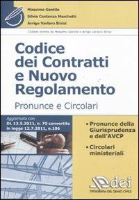 Codice dei contratti e nuovo regolamento. Pronunce e circolari - Massimo Gentile, Silvia C. Marchetti, Arrigo Varlaro Sinisi - Libro DEI 2011 | Libraccio.it