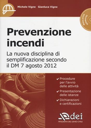 Prevenzione incendi. Con CD-ROM - Michele Vigne, Gianluca Vigne - Libro DEI 2012 | Libraccio.it