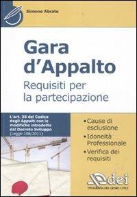 Gara d'appalto. Requisiti per la partecipazione - Simone Abrate - Libro DEI 2011 | Libraccio.it