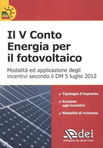 Il V conto energia per il fotovoltaico  - Libro DEI 2012 | Libraccio.it