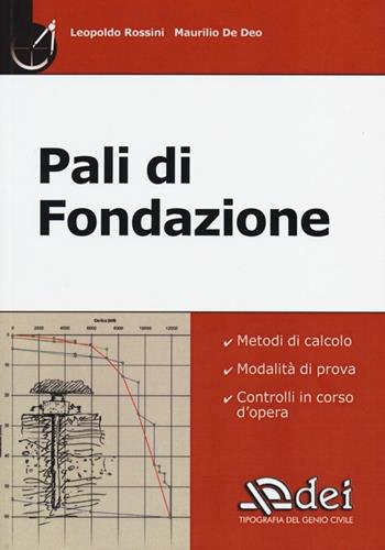 Pali di fondazione - Leopoldo Rossini, Maurilio De Deo - Libro DEI 2013 | Libraccio.it