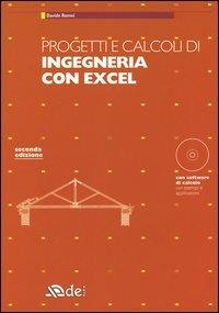 Progetti e calcoli di ingegneria con Excel. Con CD-ROM - Davide Romei - Libro DEI 2005 | Libraccio.it