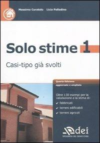 Solo stime. Casi-tipo già svolti. Vol. 1 - Massimo Curatolo, Licia Palladino - Libro DEI 2011 | Libraccio.it