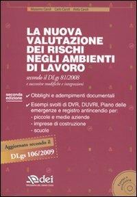 La nuova valutazione dei rischi negli ambienti di lavoro. Con CD-ROM - Massimo Caroli, Carlo Caroli, Anita Caroli - Libro DEI 2009 | Libraccio.it