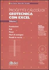 Progetti e calcoli di geotecnica con Excel. Con CD-ROM. Vol. 1: Fondazioni. Pali. Pozzi. Muri di sostegno. Pendii in roccia