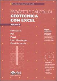Progetti e calcoli di geotecnica con Excel. Con CD-ROM. Vol. 1: Fondazioni. Pali. Pozzi. Muri di sostegno. Pendii in roccia - Marco Mancina, Roberto Nori, Pia Iasello - Libro DEI 2010 | Libraccio.it