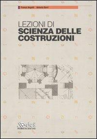 Lezioni di scienza delle costruzioni - Franco Angotti, Antonio Borri - Libro DEI 2005 | Libraccio.it