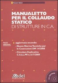 Manualetto per il collaudo statico di strutture in c.a. Con CD-ROM - Giovanni Quinci - Libro DEI 2009 | Libraccio.it