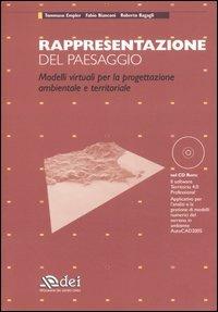 Rappresentazione del paesaggio. Modelli virtuali per la progettazione ambientale e territoriale. Con CD-ROM - Tommaso Empler, Fabio Bianconi, Roberto Bagagli - Libro DEI 2006 | Libraccio.it