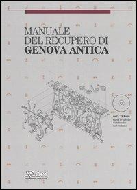 Manuale del recupero di Genova antica. Con CD-ROM  - Libro DEI 2006 | Libraccio.it