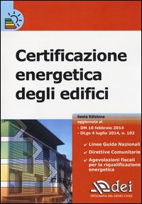 Certificazione energetica degli edifici  - Libro DEI 2014 | Libraccio.it