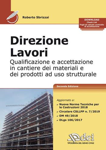 Direzione lavori. Qualificazione ed accettazione in cantiere dei materiali e dei prodotti ad uso strutturale - Roberto Sbrizzai - Libro DEI 2021 | Libraccio.it