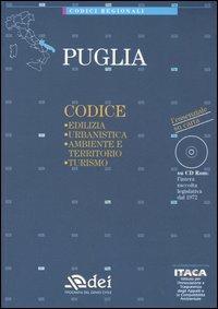 Puglia. Edilizia, urbanistica, ambiente e territorio, turismo. Con CD-ROM  - Libro DEI 2005, Codici Regionali | Libraccio.it