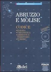Abruzzo e Molise. Edilizia, urbanistica, ambiente e territorio, turismo. Con CD-ROM