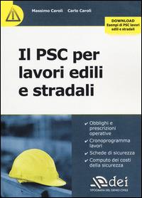 Il PSC per lavori edili e stradali. Con aggiornamento online - Massimo Caroli, Carlo Caroli - Libro DEI 2014 | Libraccio.it