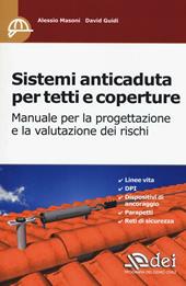 Sistemi anticaduta per tetti e coperture. Manuale per la progettazione e la valutazione dei rischi