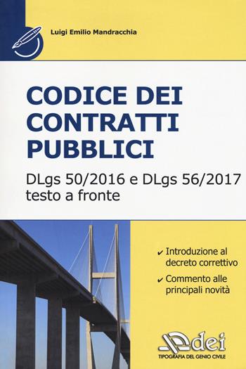Codice dei contratti pubblici. Il Dlgs 50-2016 e il DLgs 56-2017 - Domenico Crocco, Luigi E. Mandracchia - Libro DEI 2017 | Libraccio.it