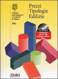 Prezzi tipologie edilizie 2002. Con CD-ROM - Collegio degli ingegneri e architetti di Milano - Libro DEI 2002, Prezzari per l'edilizia | Libraccio.it