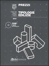 Prezzi tipologie edilizie 2010. Con CD-ROM - Collegio degli ingegneri e architetti di Milano - Libro DEI 2010 | Libraccio.it