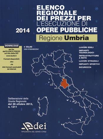 Elenco regionale dei prezzi per l'esecuzione di opere pubbliche 2014. Regione Umbria.  - Libro DEI 2014, Prezzari regionali | Libraccio.it
