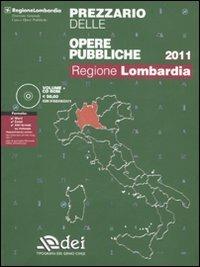 Prezzario delle opere pubbliche 2011. Regione Lombardia. Con CD-ROM  - Libro DEI 2011 | Libraccio.it