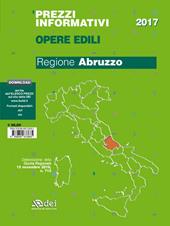 Prezzi informativi opere edili 2017. Regione Abruzzo