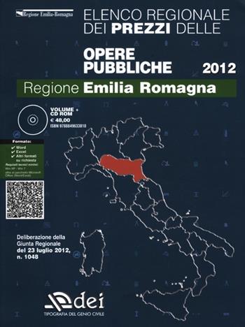 Prezzario delle opere pubbliche 2012. Regione Emilia-Romagna. Con CD-ROM  - Libro DEI 2012 | Libraccio.it