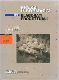 Prezzi informativi. Elaborati progettuali. Con CD-ROM  - Libro DEI 2009 | Libraccio.it
