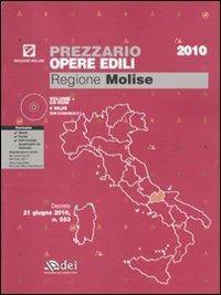 Prezzario opere edili. Regione Molise. Con CD-ROM  - Libro DEI 2010, Prezzari regionali | Libraccio.it