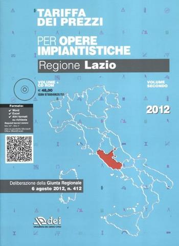Tariffa dei prezzi per le opere impiantistiche. Regione Lazio. Con CD-ROM. Vol. 2  - Libro DEI 2012 | Libraccio.it
