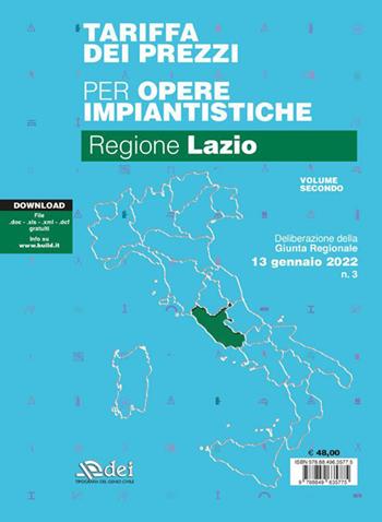 Tariffa dei prezzi per opere impiantistiche 2022. Regione Lazio  - Libro DEI 2022, Prezzari per l'edilizia | Libraccio.it